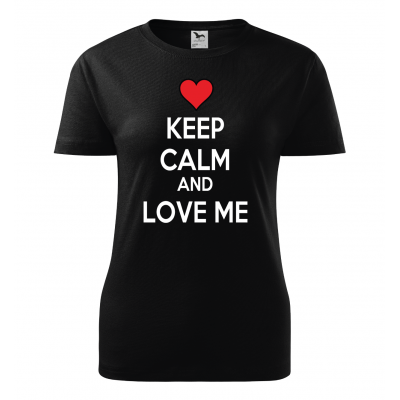 Keep calm and love me